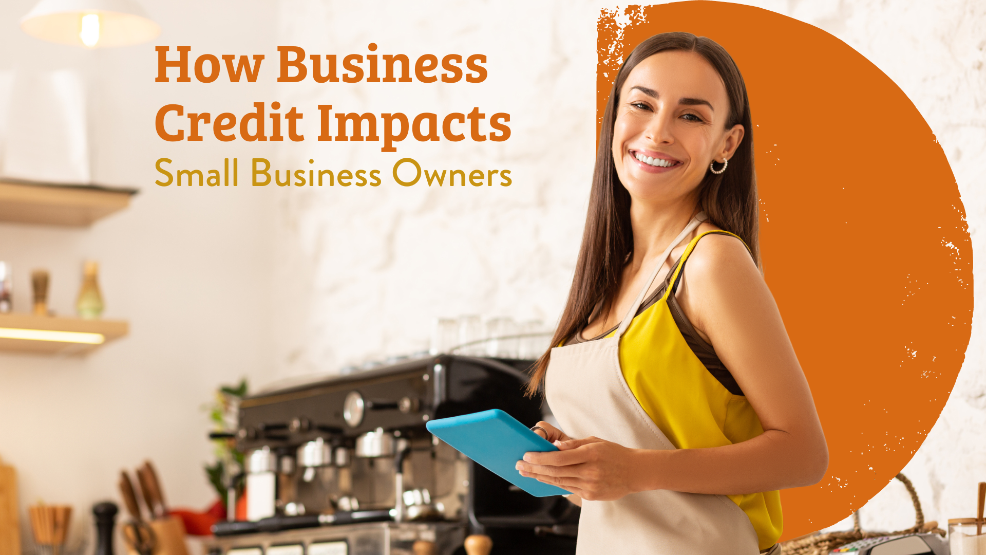 How Business Credit Impacts Small Business Owners