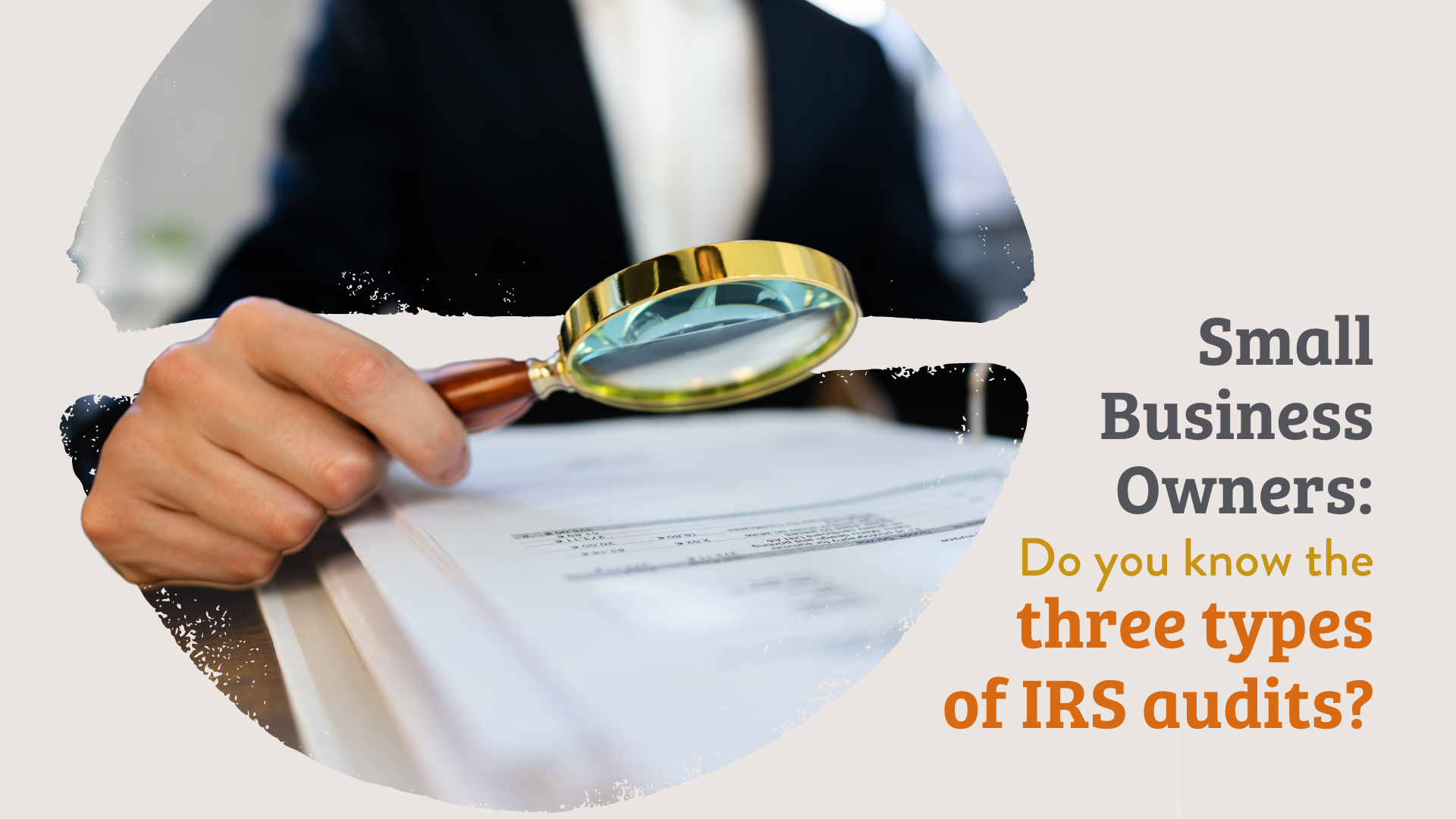 IRS Audits: What Small Business Owners Need to Know